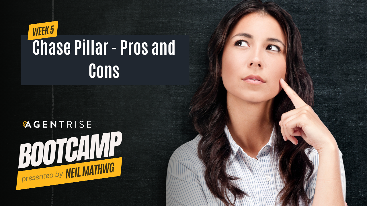A contemplative woman with her finger on her temple, with the text 'WEEK 5 Chase Pillar - Pros and Cons' and the Agent Rise Bootcamp logo, presented by Neil Mathweg.