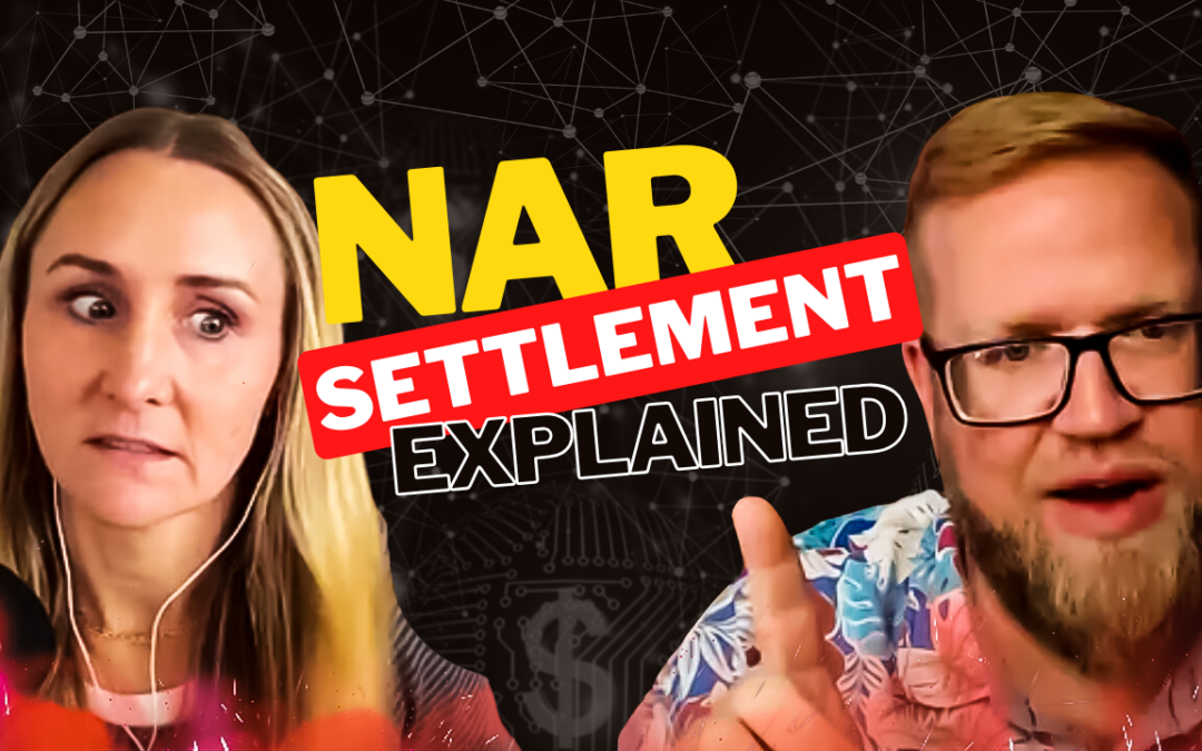 NAR SETTLEMENT Explained and Strategies for Real Estate Agents to Thrive