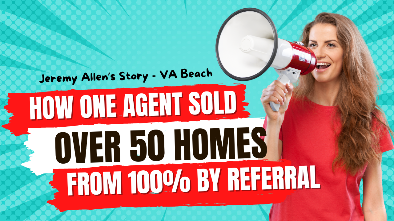 A smiling woman with a megaphone, next to the text 'How One Agent Sold Over 50 Homes From 100% By Referral - Jeremy Allen's Story - VA Beach