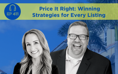 Price It Right: Winning Strategies for Every Listing (A Real Estate Agent’s Guide) – Episode 411