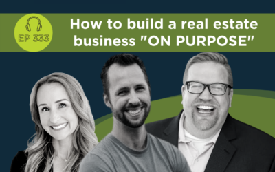 How to build a real estate business “ON PURPOSE” Featuring Christian Harris Ep 333