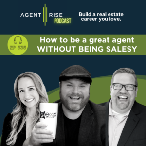 How to be a great agent WITHOUT BEING SALESY