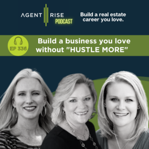 How to build a real estate business you love without "HUSTLE MORE"