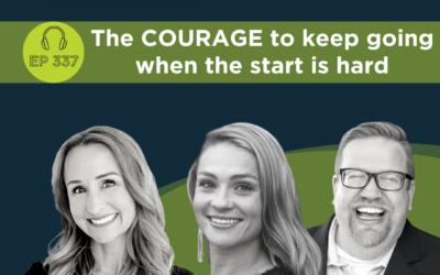 The COURAGE to keep going when the start is hard – Featuring Adaya Shawnego – Episode 337
