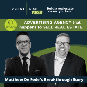 ADVERTISING AGENCY that happens to SELL REAL ESTATE - w/ Matthew DeFede