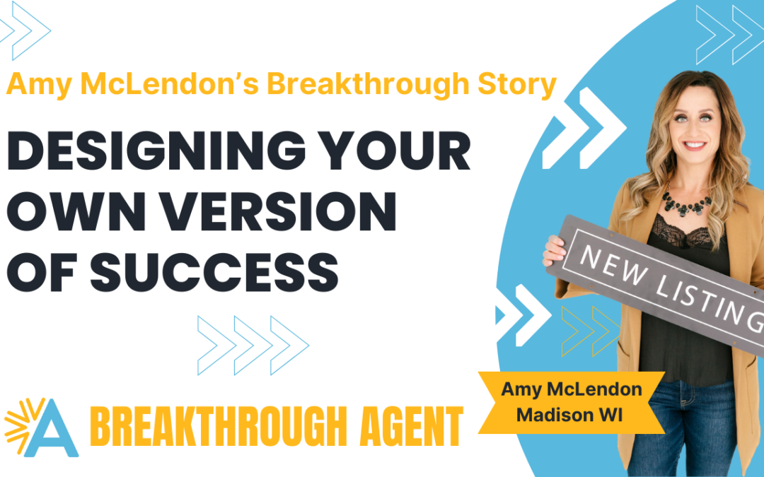 Amy McLendon Agent Rise Breakthrough: Designing Your Own Version Of Success (Episode 415)
