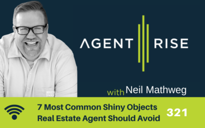 7 Most Common Shiny Objects Real Estate Agent Should Avoid – Episode 321