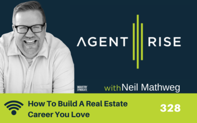 How To Build A Real Estate Career You Love – Episode 328