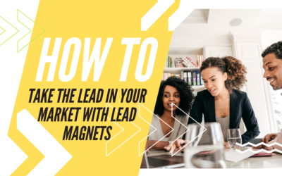 How To Take The Lead With Real Estate Lead Magnets – Episode 413
