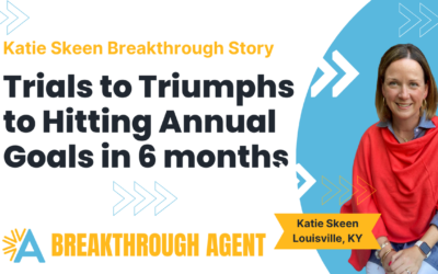 Katie Skeen Agent Rise Breakthrough: Trials to Triumphs to Hitting Annual Goals in 6 months (Episode 416)